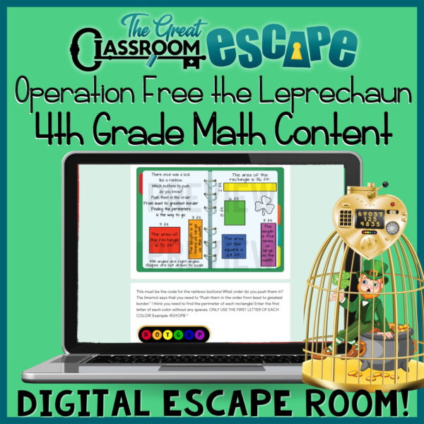 St. Patrick's Day Math Activity for fourth graders has students using a variety of fourth grade math skills to free the leprechaun from a trap. Students will use area and perimeter formulas, solve word-problems with multiplicative comparison, form equivalent fractions, and much more.